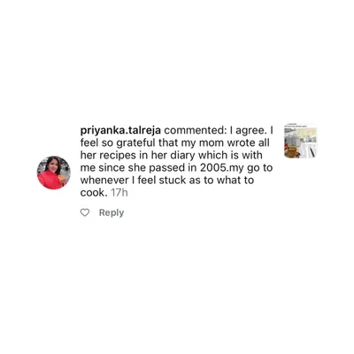"I feel so grateful that my mom wrote all her recipes in her diary..." This comment from Priyanka is why we started. Our mission is built on shared stories like this.