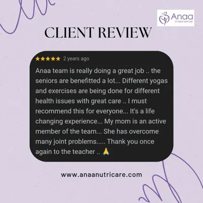 This review highlights how our programs benefit seniors. This client's mother overcame joint problems through our curated yoga and exercise sessions, calling it a "life-changing experience." We provide great care for every health issue.
