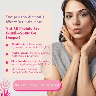 This graphic explains that not all facials are equal, highlighting advanced options like Medifacial, HydraFacial, and Skin Boosters that go deeper to provide customized hydration and a long-lasting glow.