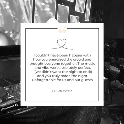 "I couldn't have been happier... you truly made the night unforgettable." Reviews like this from Simran Vohra are what fuel my passion. Thank you for the love.
