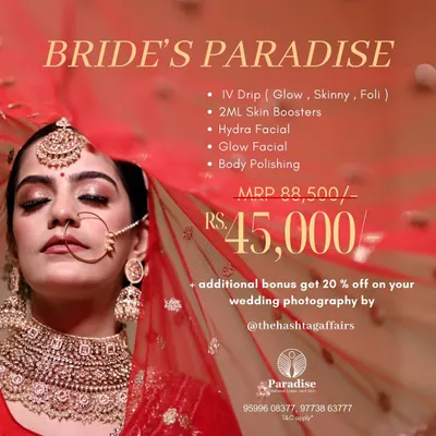 My "Bride's Paradise" package is curated to get you glowing for your big day. It includes an IV drip, skin boosters, facials, and body polishing, all at a special price.