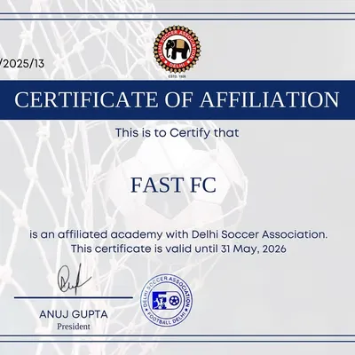 Our official Certificate of Affiliation, certifying Fast FC as an affiliated academy with the Delhi Soccer Association until May 2026.