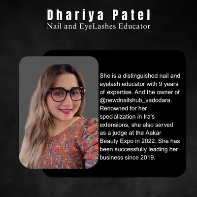 Meet Dhariya Patel, a distinguished nail and eyelash educator with 9 years of expertise. Her experience as a business owner and beauty expo judge brings invaluable real-world knowledge to my students.
