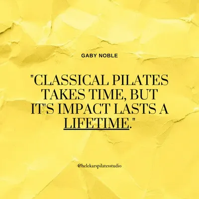 "Classical Pilates takes time, but its impact lasts a lifetime." Your future self will thank you for the consistency you show now.