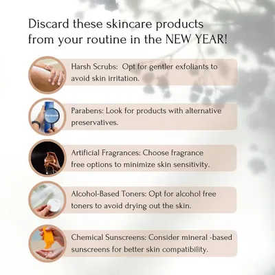 It's time for a skincare detox. I recommend discarding products with harsh scrubs, parabens, and artificial fragrances. Opt for gentler, cleaner ingredients for healthier skin.