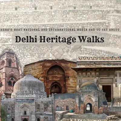A graphic highlighting the national and international media coverage received by Delhi Heritage Walks. This recognition validates our efforts to provide high-quality, research-based historical explorations of the city.