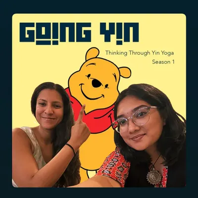 The cover art for my podcast, 'Going Yin: Thinking Through Yin Yoga'. It's a fun, chilled-out series where we talk about all things yin and deep, from Taoism to Winnie the Pooh.