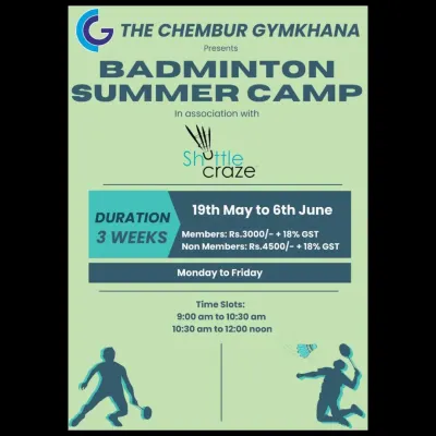 The official flyer for our Badminton Summer Camp at The Chembur Gymkhana, detailing the duration, fees, and time slots for the May-June batch.