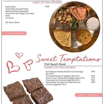 Satisfy your sweet tooth with our Sweet Temptations. This menu features a Ganesh Chaturthi special veg combo alongside decadent desserts like Burnt Basque Cheesecake and assorted chocolate brownies.