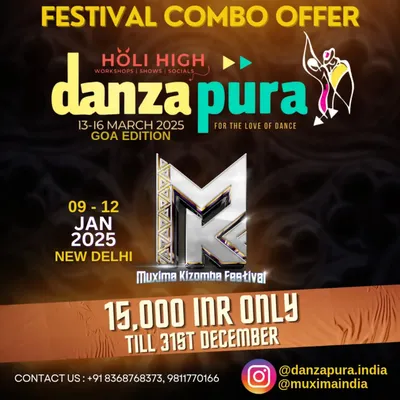 Get the best of both worlds with our festival combo offer. This pass gives you access to both the Muxima Kizomba Festival in Delhi and the Danzapura Holi High edition in Goa at a special price.