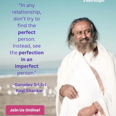 Our 'Relationship Secrets' workshop is a two-day online journey to find new insights into partnership. This graphic shares a core teaching from Gurudev: true love is about seeing the perfection in an imperfect person.