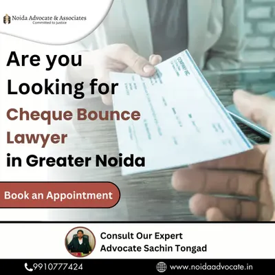 Facing a cheque bounce issue? I am an experienced lawyer in Greater Noida for handling cases under the Negotiable Instruments Act.