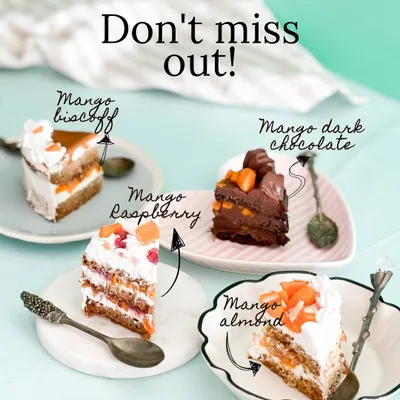 Have you tried my mango cakes yet? This graphic showcases some of my favorite mango combinations: Mango Biscoff, Mango Dark Chocolate, Mango Raspberry, and Mango Almond.