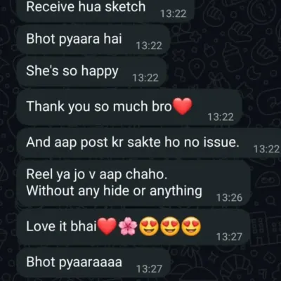 "Bhot pyaara hai!" A screenshot of a happy client's feedback after receiving their sketch. This is why I do what I do.