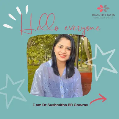 Hello everyone, I'm Dt Sushmitha BR Gowrav. I believe that good health begins at home, with food that is made with care and pure ingredients. This belief is the foundation of everything I create.