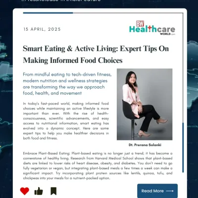We were featured in BW Healthcare World, where we shared expert tips on making informed food choices and embracing plant-based eating for a healthier lifestyle.