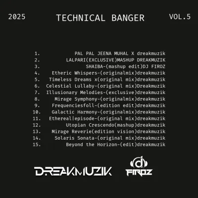 The official tracklist for 'Technical Banger Vol. 5', coming in 2025. This volume is packed with 15 tracks, featuring a mix of my original productions, mashup edits, and exclusive remixes.