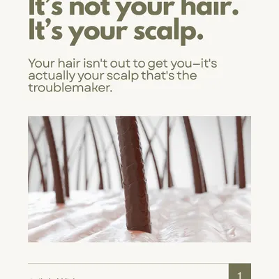 Many people think their hair is the problem, but I always say, "It's not your hair, it's your scalp." A healthy scalp is the foundation for everything.