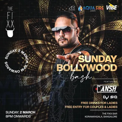 The poster for a Sunday Bollywood Bash at The Fixx Bar. Sundays in Bangalore are for unwinding with good music.