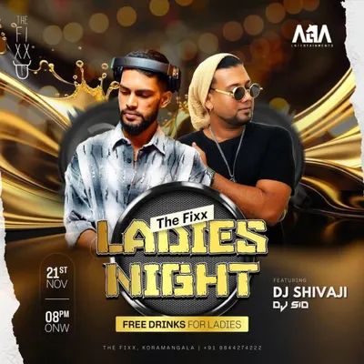 A flyer for a glamorous Ladies Night at The Fixx, where I shared the decks with DJ Shivaji.