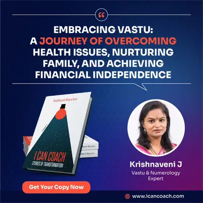 My personal story of using Vastu to overcome challenges was selected to be part of the book 'I Can Coach'. This publication details my journey toward health, happiness, and financial independence, which is the same transformation I hope to bring to my clients.