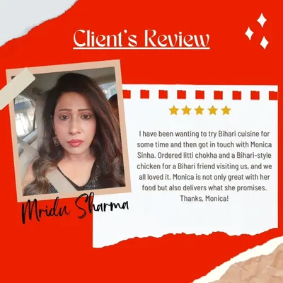 I love getting feedback like this. It was a pleasure to introduce this client to Bihari cuisine with my litti chokha and home-style chicken. Delivering on my promises and seeing happy clients is what it's all about.