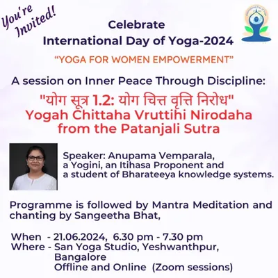 This is the invitation for our 2024 International Day of Yoga event, which focused on women empowerment. We were honored to host a guest speaker for a session on the Patanjali Sutra, followed by mantra meditation.