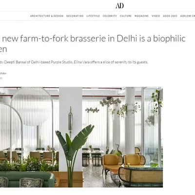 Being featured in Architectural Digest for the Elina Vara project was a significant milestone. The article, titled "This new farm-to-fork brasserie in Delhi is a biophilic haven," perfectly captured the essence of the space I aimed to create.