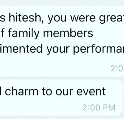 "Added charm to our event." This is the kind of feedback that makes my day. It's a privilege to be a part of such important family moments and a joy to know my performance was appreciated.