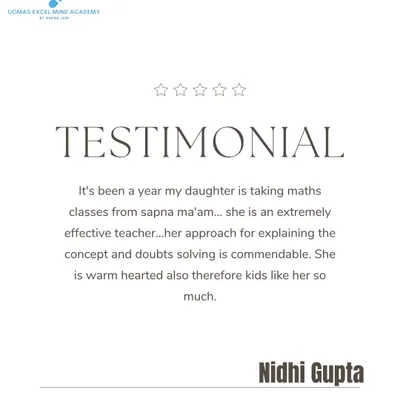 This testimonial from Nidhi Gupta commends our effective teaching approach, concept explanation, and warm-hearted nature that makes kids love our classes.