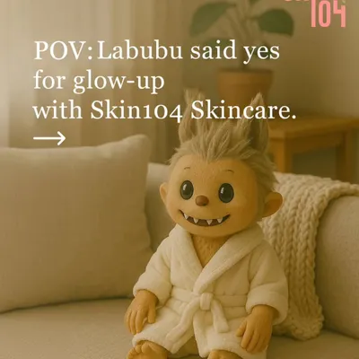 POV: Labubu said yes to a glow-up with Skin104. Here, our mascot is relaxing in a comfy robe, ready to enjoy the confidence that comes with our transformative skin and hair treatments.