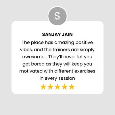 We love hearing from our clients. Sanjay points out the positive vibes and motivating trainers who keep every session interesting.