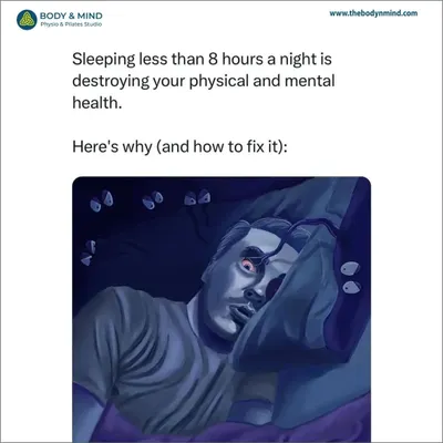 Sleeping less than eight hours a night can have a significant negative impact on your physical and mental health. Quality sleep is non-negotiable for healing and recovery.