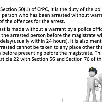 It is your right to know the grounds for your arrest. According to Section 50(1) of the CrPC, a police officer must inform you of the offense if they are arresting you without a warrant.