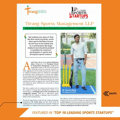 A feature on me and Tirang Sports Management in a leading startup publication. It details my journey and vision for making quality sports infrastructure accessible.