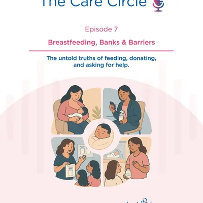 In Episode 7 of our podcast, The Care Circle, we discuss the untold truths of feeding, donating, and asking for help. We explore why breast milk is called a baby's "first medicine" and shed light on the life-saving role of Human Milk Banks.