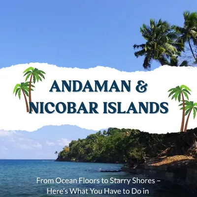 Welcome to the wild side of paradise, the Andaman & Nicobar Islands. This is your sign to book that island escape you've been dreaming of.