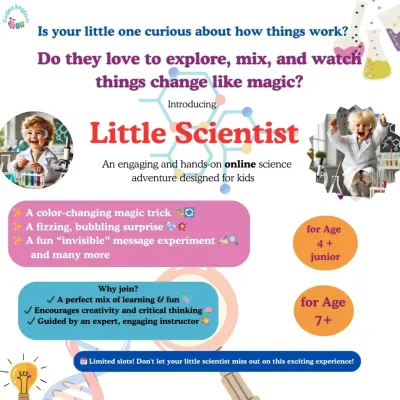 Spark your child's curiosity with our "Little Scientist" online adventure. This graphic highlights some of the hands on experiments we do, like color changing magic tricks and fizzing, bubbling surprises, for kids aged 4 and up.