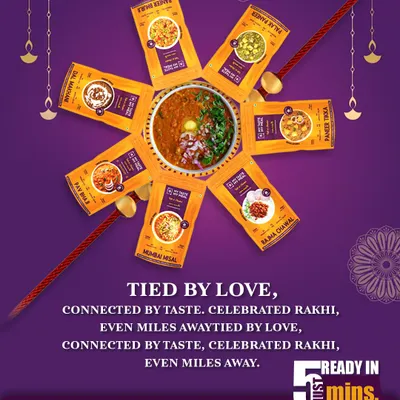 Tied by love, connected by taste. This Raksha Bandhan, send your brother the taste of home with my ready-to-eat meals, no matter how many miles away he is.