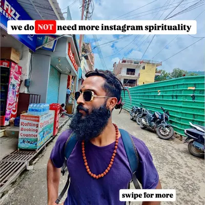 The obsession with "Instagram spirituality" turns the sacred into a spectacle. It's digital theatre, not inner depth.