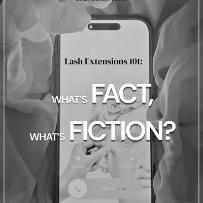 Let's get the facts straight on lash extensions. It's time to find out what's fact and what's fiction when it comes to getting longer, fuller lashes.