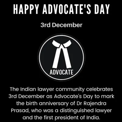 On December 3rd, we celebrate Advocate's Day in India. It marks the birth anniversary of Dr. Rajendra Prasad, the first president of India and a distinguished lawyer himself.