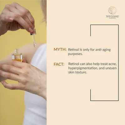A common myth is that Retinol is only for anti-aging. The fact is, this powerful ingredient is also highly effective for treating acne, reducing hyperpigmentation, and improving uneven skin texture, making it a versatile part of a skincare routine.
