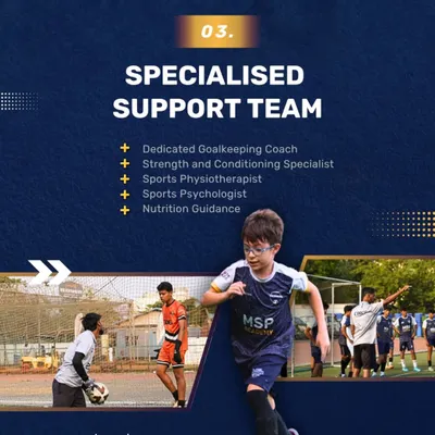 We offer a specialized support team including a dedicated goalkeeping coach, strength and conditioning specialist, physiotherapist, psychologist, and nutrition guidance.