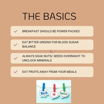 Let's get back to basics. Simple rules like having a power-packed breakfast, eating bitter greens for blood sugar balance, and soaking nuts overnight can significantly improve your health.
