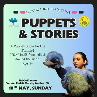Hey Mumbai! I'm back with another round of "Puppets & Stories." Join me for a family-friendly show packed with tricky tales from India and around the world.