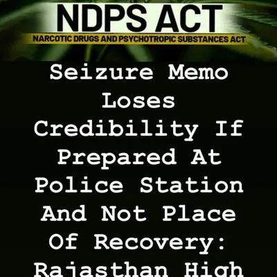 A crucial point in NDPS cases: a seizure memo loses credibility if not prepared at the place of recovery. I scrutinize police procedures to find errors that can win a case.