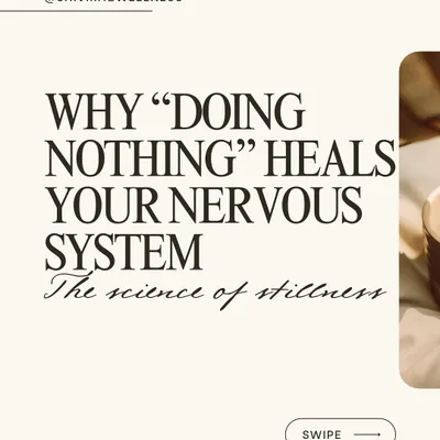 The title slide of my educational series, explaining why "doing nothing" is essential for healing your nervous system. Stillness is not laziness; it's a biological necessity for recovery and balance.