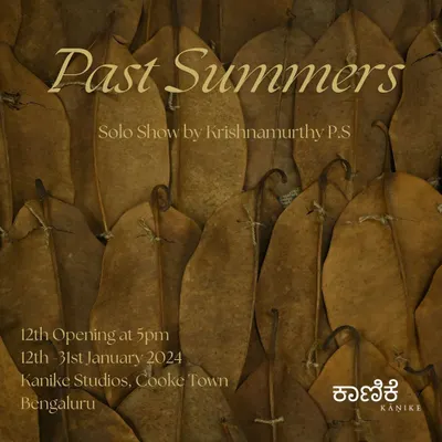 The official invitation to "Past Summers," a solo show by Krishnamurthy P.S. The exhibition showcased his incredible ability to breathe life into found objects from nature.