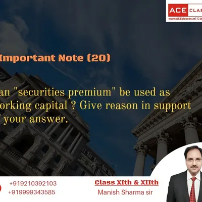 An important question for accountancy students: Can "securities premium" be used as working capital? Think about the reasons and let us know.